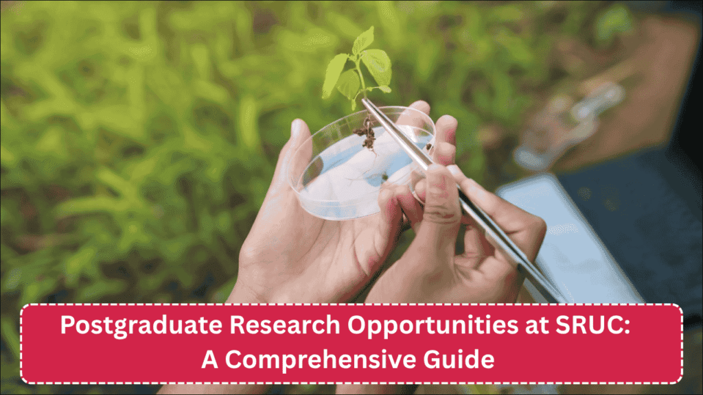 Postgraduate Research Opportunities at SRUC, A Comprehensive Guide