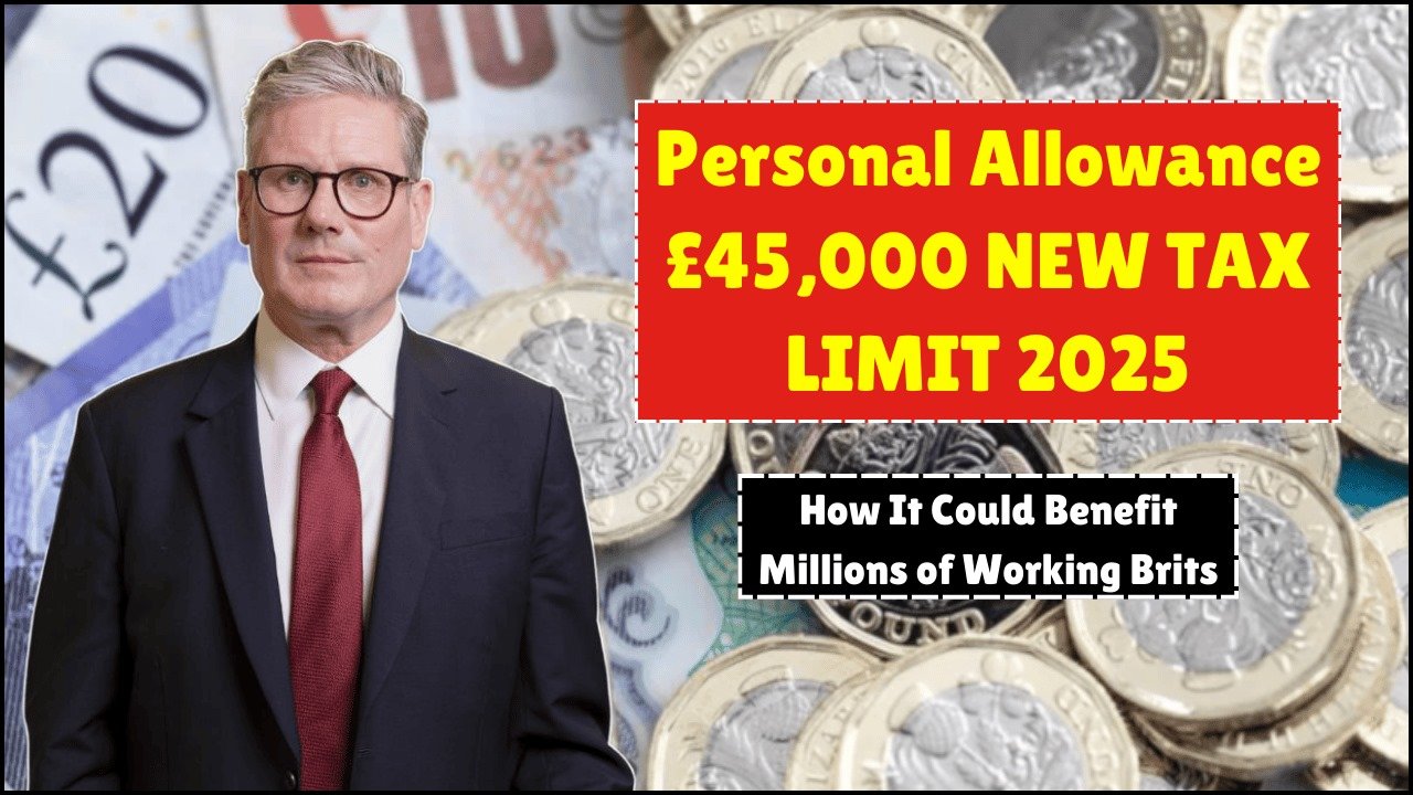 Personal Allowance Raised to New Tax-Free Limit £45,000